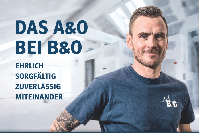 Das A&O bei B&O ehrlich sorgfältig zuverlässig miteinander